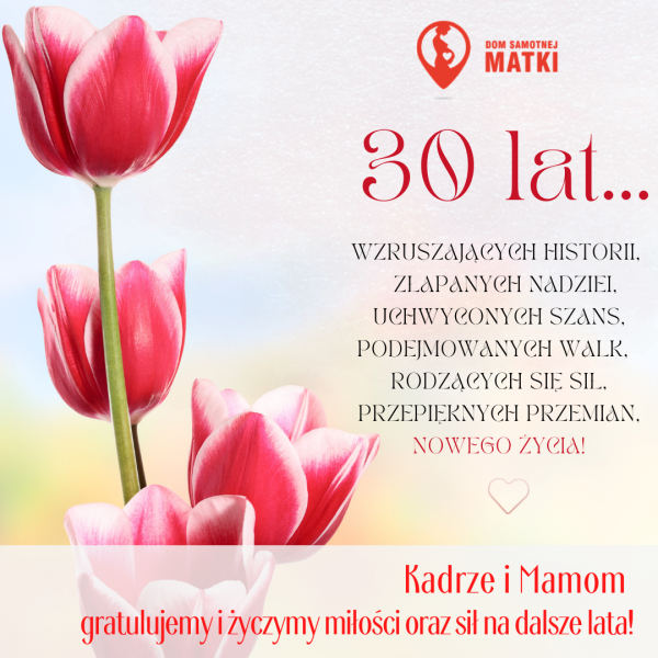 30 lat istnienia Domu Samotnej Matki