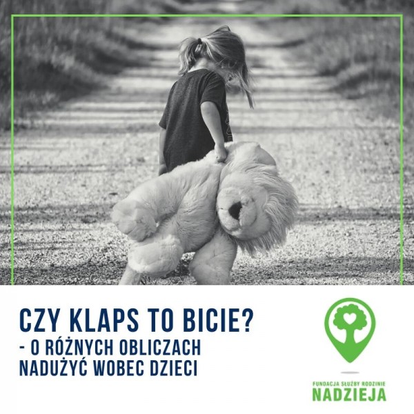 Czy klaps to bicie? - o różnych obliczach nadużyć wobec dzieci