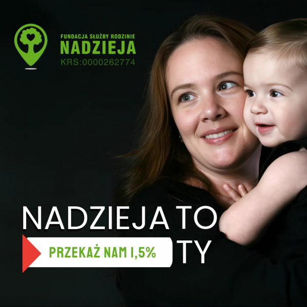 Rozlicz się z Nadzieją. Przekaż nam 1,5% Twojego podatku! 