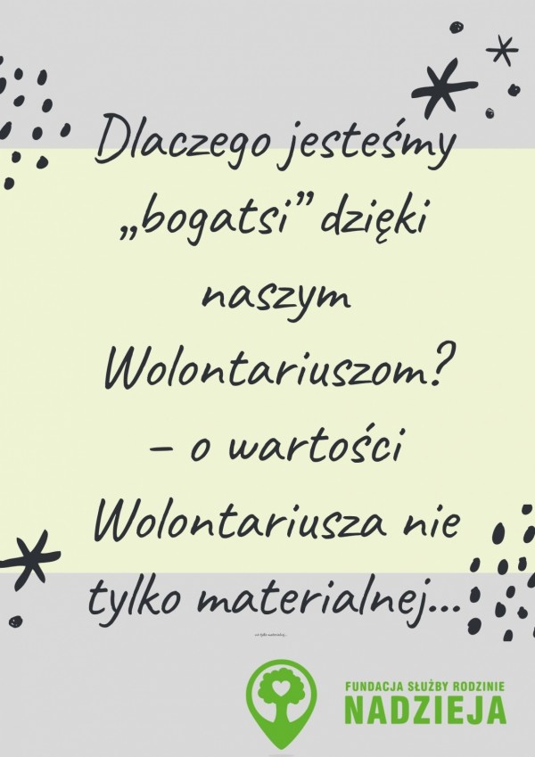 Dlaczego jesteśmy bogatsi dzięki naszym Wolontariuszom?