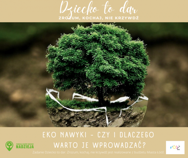 Eko nawyki - jak i dlaczego je wprowadzać? Eko nawyki - jak i dlaczego je wprowadzać?
