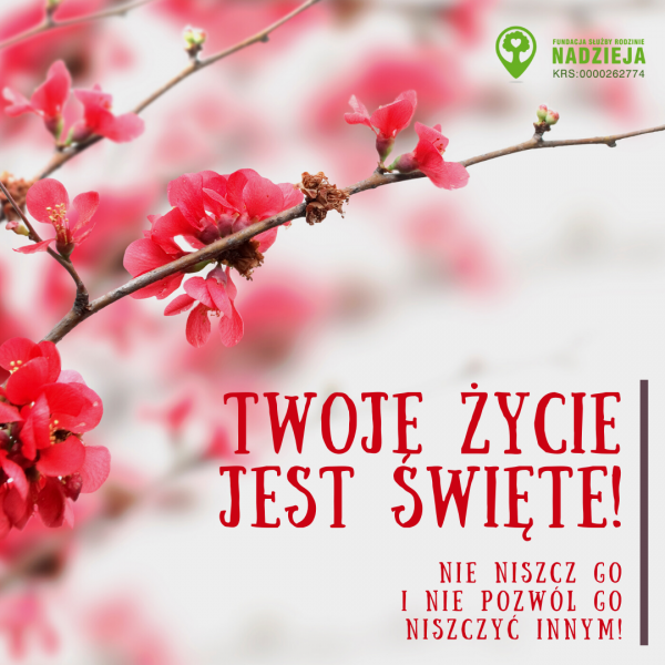 Twoje życie jest święte! Twoje życie jest święte!