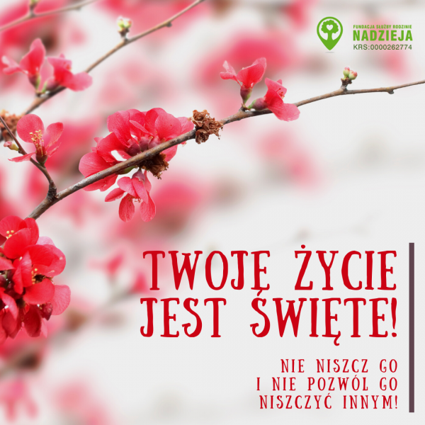 Twoje życie jest święte!