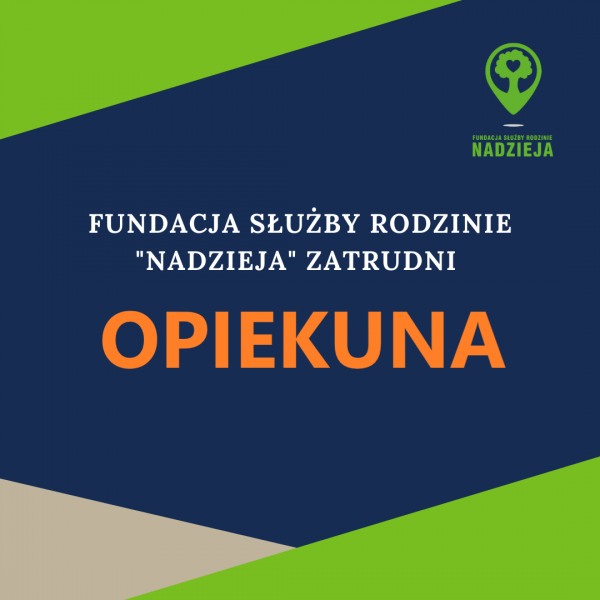 Fundacja zatrudni Opiekuna Dzieci