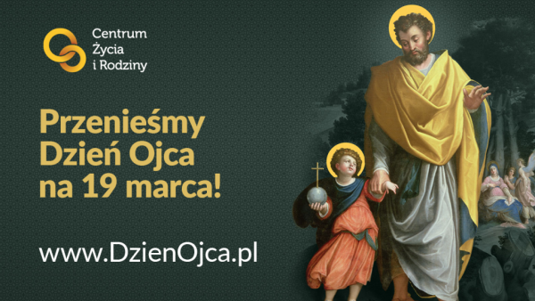 Przenieśmy Dzień Ojca na 19 marca!