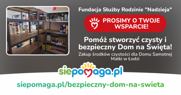 Pomóż stworzyć czysty i bezpieczny dom na Święta! 