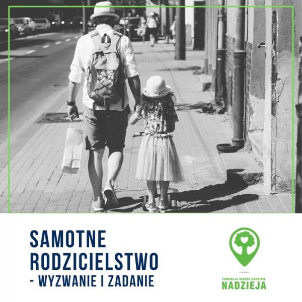 Samotne wychowanie- wyzwanie i zadanie