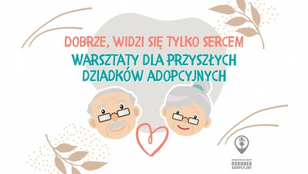 Warsztaty dla Babć i Dziadków Adopcyjnych 